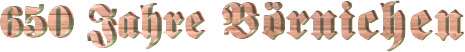 650 Jahre B�rnichen